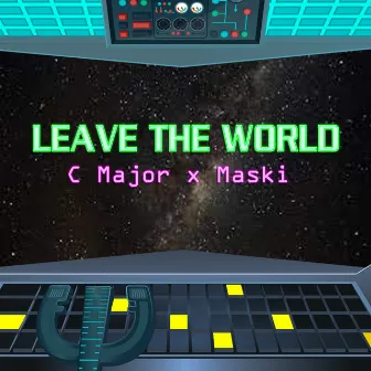 Leave The World by Maski