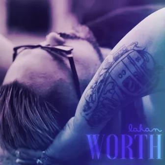 Worth by Lakan