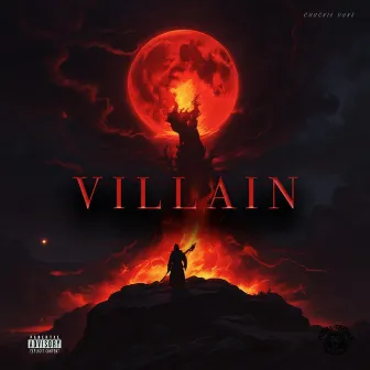 VILLAIN by Chuckie Duke