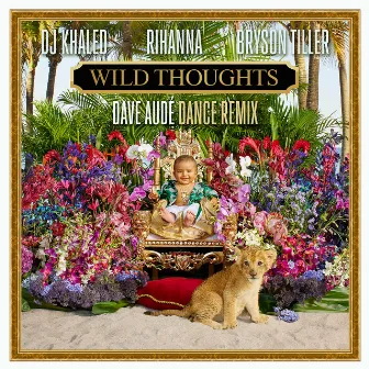 Wild Thoughts (Dave Audé Dance Remix) by Dave Audé