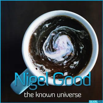 The Known Universe by Nigel Good