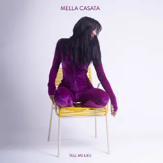 Tell Me Lies by Mella Casata