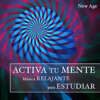 Activa tu Mente: Musica Relajante para Estudiar, Mejorar la Concentración y Estimulación Cerebral Profunda by Detente Lolita