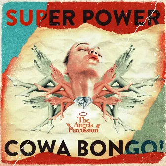 Super Power Cowa Bongo by The Angels Percussion