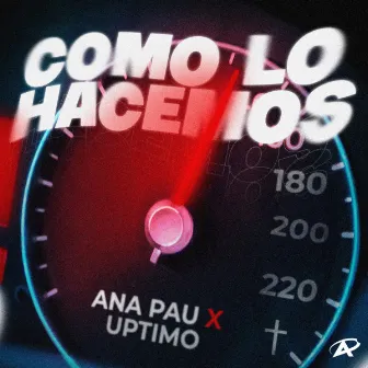 Como Lo Hacemos by Ana Pau