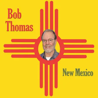 New Mexico by Bob Thomas