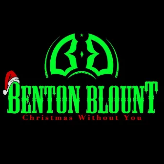 Christmas Without You by Benton Blount