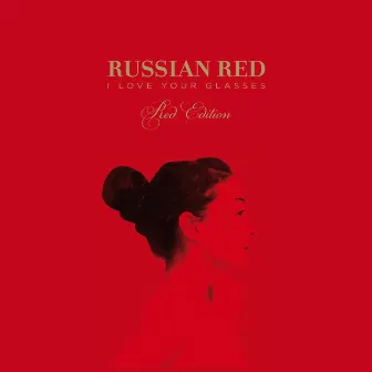 I Love Your Glasses (Red Edition) by Russian Red