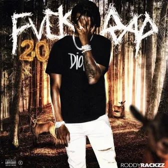 Fuck Rap 2.0 by Roddy Rackzz