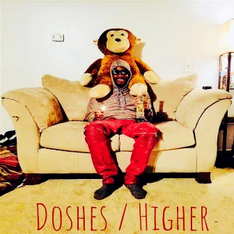 Higher by Doshes