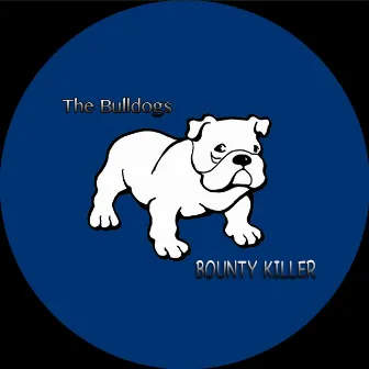 Bounty Killer by The bulldogs