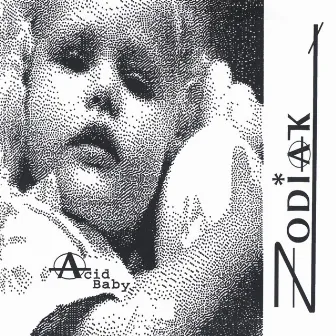 Acid Baby by Zodiak