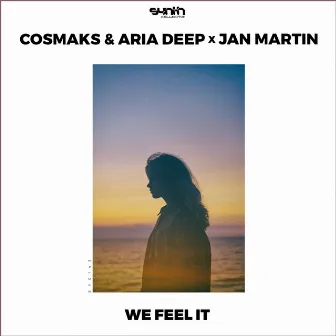 We Feel It by Aria Deep