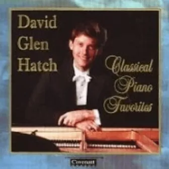 Classical Piano Favorites by David Glen Hatch