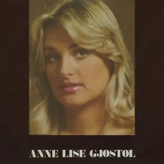 Anne Lise Gjøstøl by Anne Lise Gjøstøl