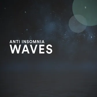 Anti-insomnia Waves by Serenity of Sound