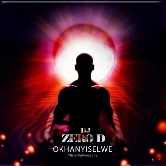 Okhanyiselwe by Dj Zero D