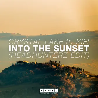 Into the Sunset (feat. KiFi) [Headhunterz Radio Edit] by Crystal Lake