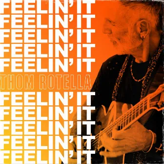 Feelin' It by Thom Rotella