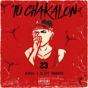 Tu Chakalon by Unknown Artist