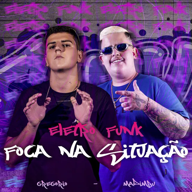 Eletro Funk Foca na Situação