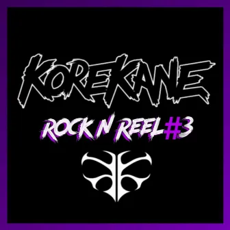 Rock 'n'Reel #3 by KoreKane