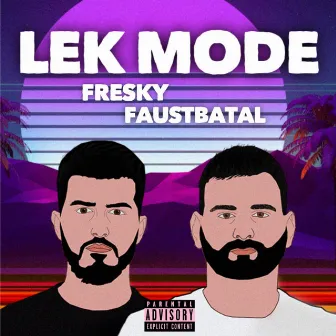 Lek Mode by FAUSTBATAL