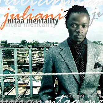 Mtaa Mentality by Juliani