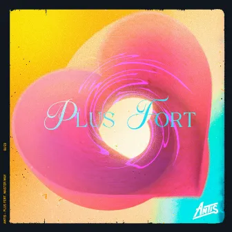 Plus Fort by Antis