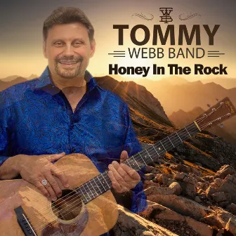 Honey in the Rock by Tommy Webb