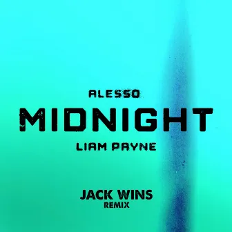 Midnight (feat. Liam Payne) (Jack Wins Remix) by Liam Payne