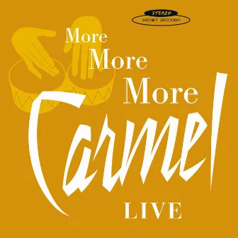 More More More ( Live ) by Carmel