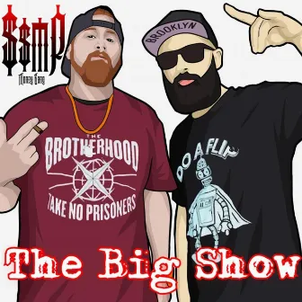 The Big Show by Ssmp