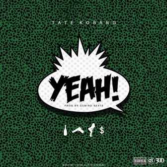 Yeah by Tate Kobang