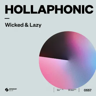 Wicked & Lazy by Hollaphonic