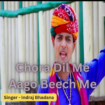 Chora Dil Me Aago Beech Me by Indraj Bhadana