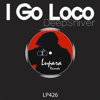 I Go Loco by DeepShiver