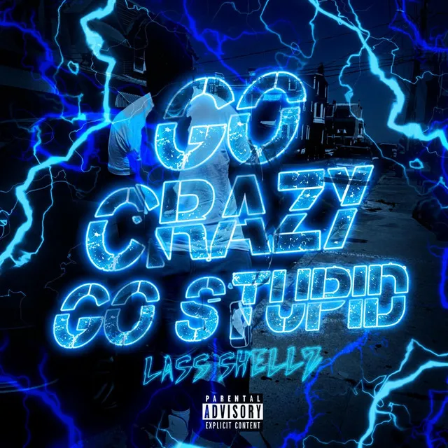 Go Crazy Go Stupid