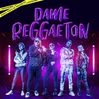 Dame Reggaeton by Banda Punto de Encuentro