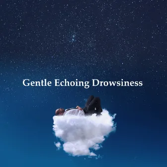 Gentle Echoing Drowsiness by Yoga and Meditation