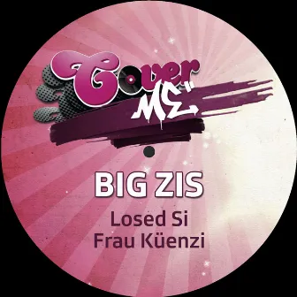 Losed si Frau Küenzi by Big Zis