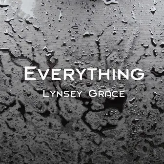 Everything by Lynsey Grace