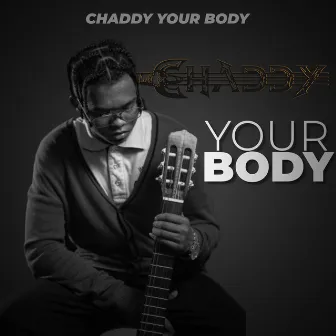 Your Body by Chaddy