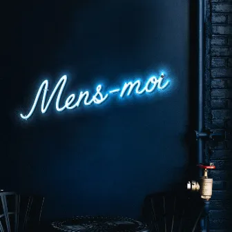 Mens-moi by Brigitte Boisjoli