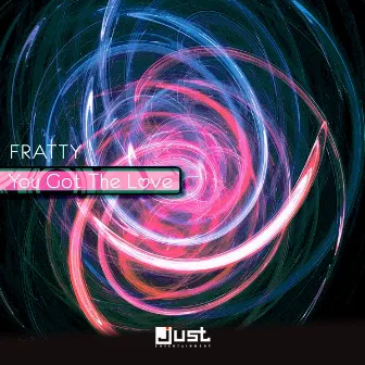 You Got The Love (The Remixes) by Fratty