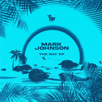 The Bay EP by Mark Johnson (UK)