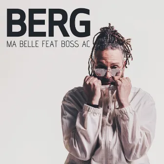 Ma Belle (feat. Boss AC) by Berg