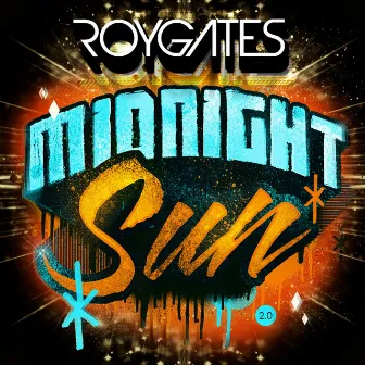 Midnight Sun 2.0 by Roy Gates