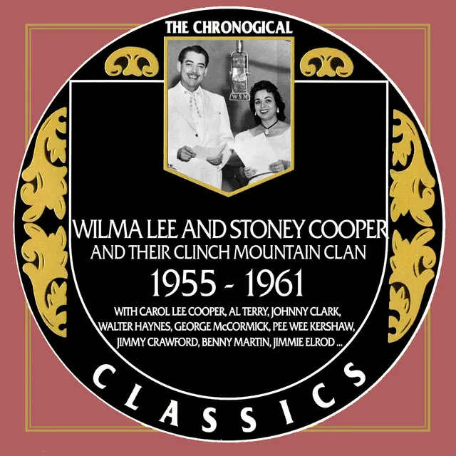 Wilma Lee And Stoney Cooper 1955-1961