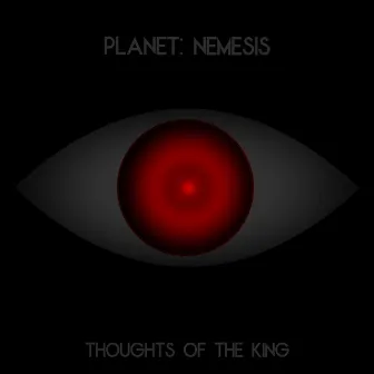 Thoughts of the King by Planet: Nemesis